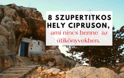 8 szupertitkos hely Cipruson, ami nincs benne az útikönyvekben
