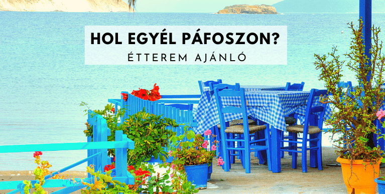 Hol egyél Páfoszon étterem ajánló Ciprus