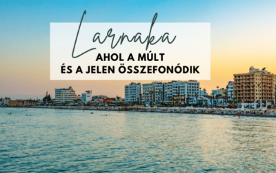 Larnaka, ahol a múlt és a jelen összefonódik